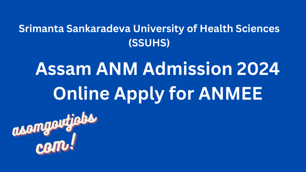 Assam ANM Admission 2024 – Apply Online for ANMEE