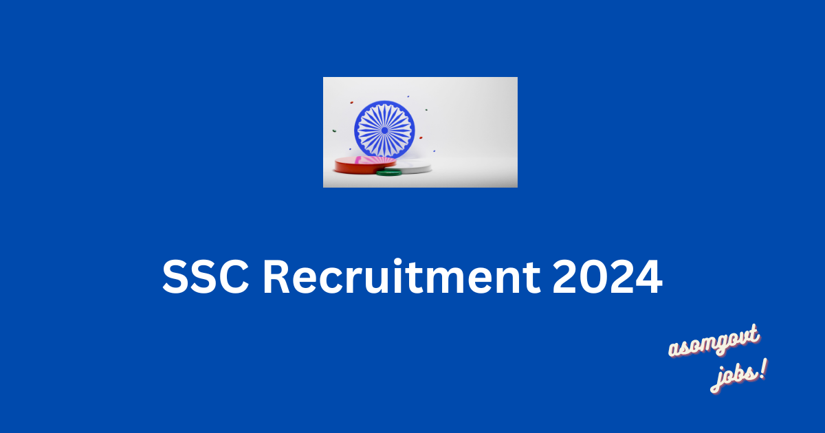 SSC RECRUITMENT 2024