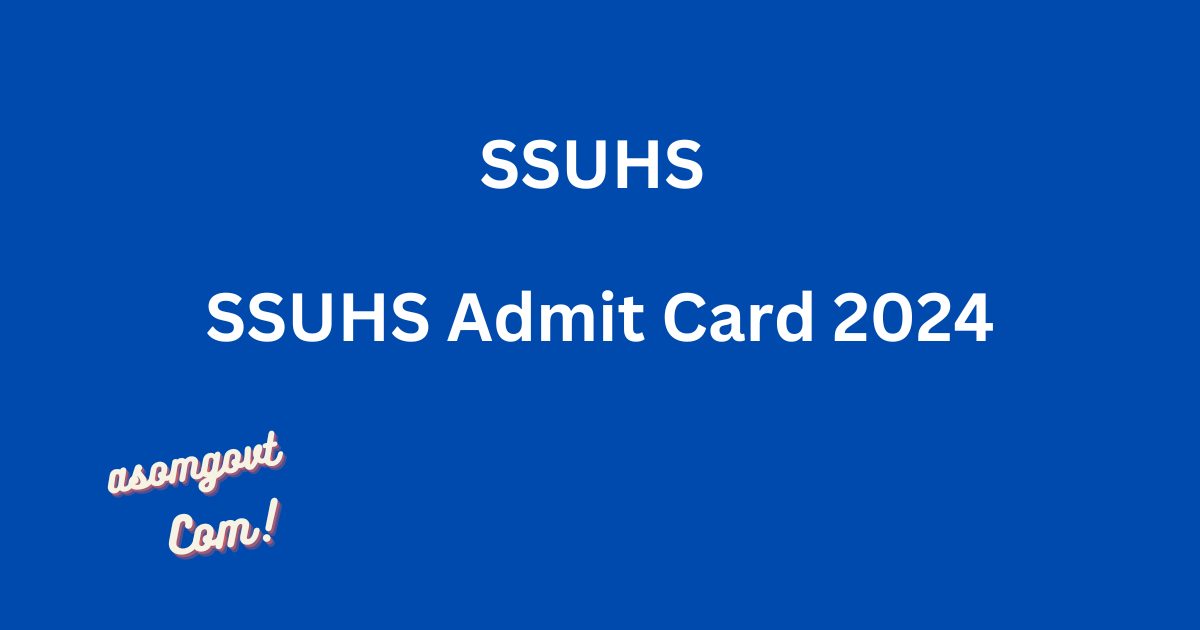 Download the SSUHS Admit Card 2024 for the GNM Entrance Exam.